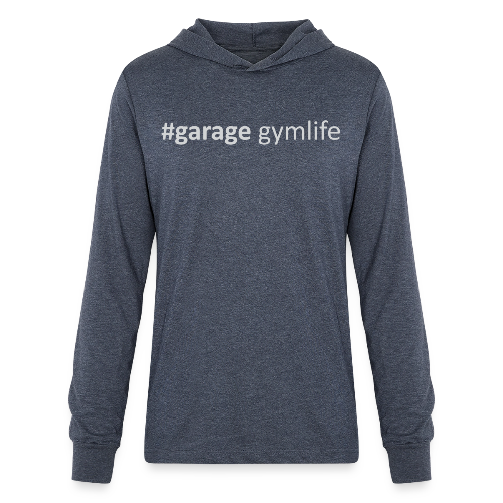 #garagegymlife Unisex Long Sleeve Hooded T-Shirt - Lightweight Year-Round Hoodie - heather navy