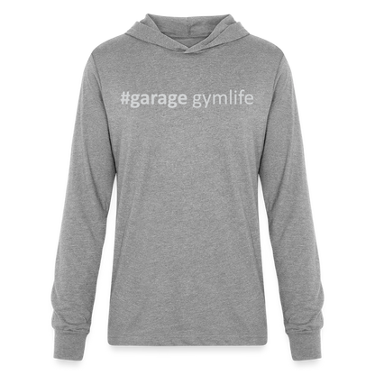 #garagegymlife Unisex Long Sleeve Hooded T-Shirt - Lightweight Year-Round Hoodie - heather grey