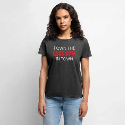 Women’s Best Gym In Town Premium T-Shirt - heather anthracite