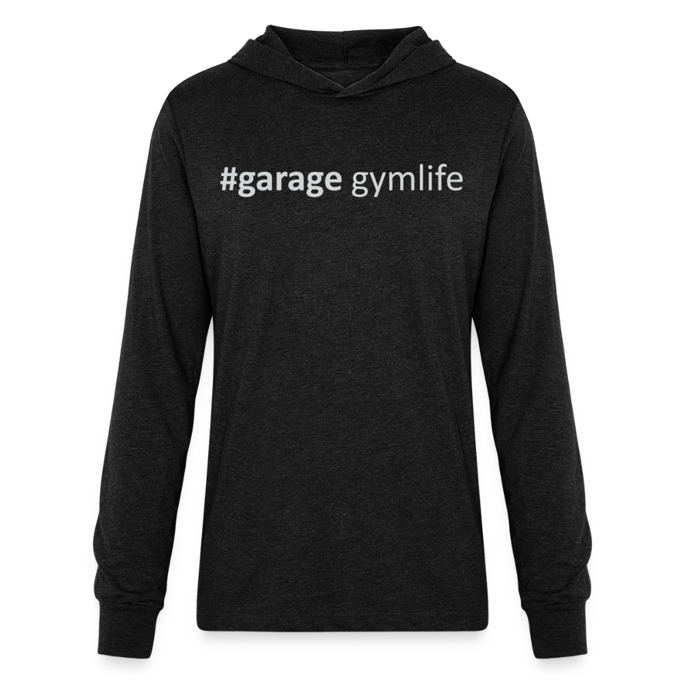 #garagegymlife Unisex Long Sleeve Hooded T-Shirt - Lightweight Year-Round Hoodie - heather black