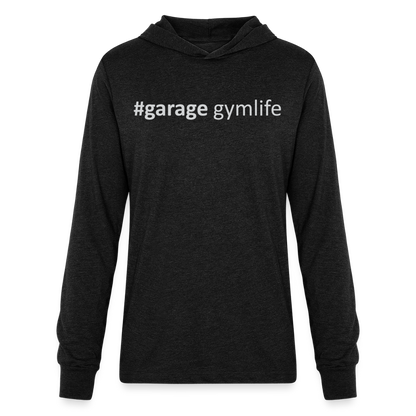 #garagegymlife Unisex Long Sleeve Hooded T-Shirt - Lightweight Year-Round Hoodie - heather black