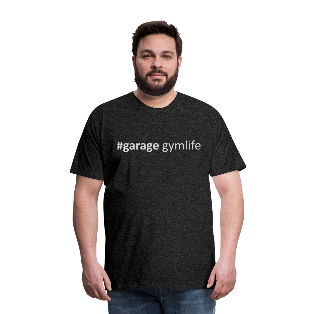 Men's #garagegymlife Premium T-Shirt - charcoal grey