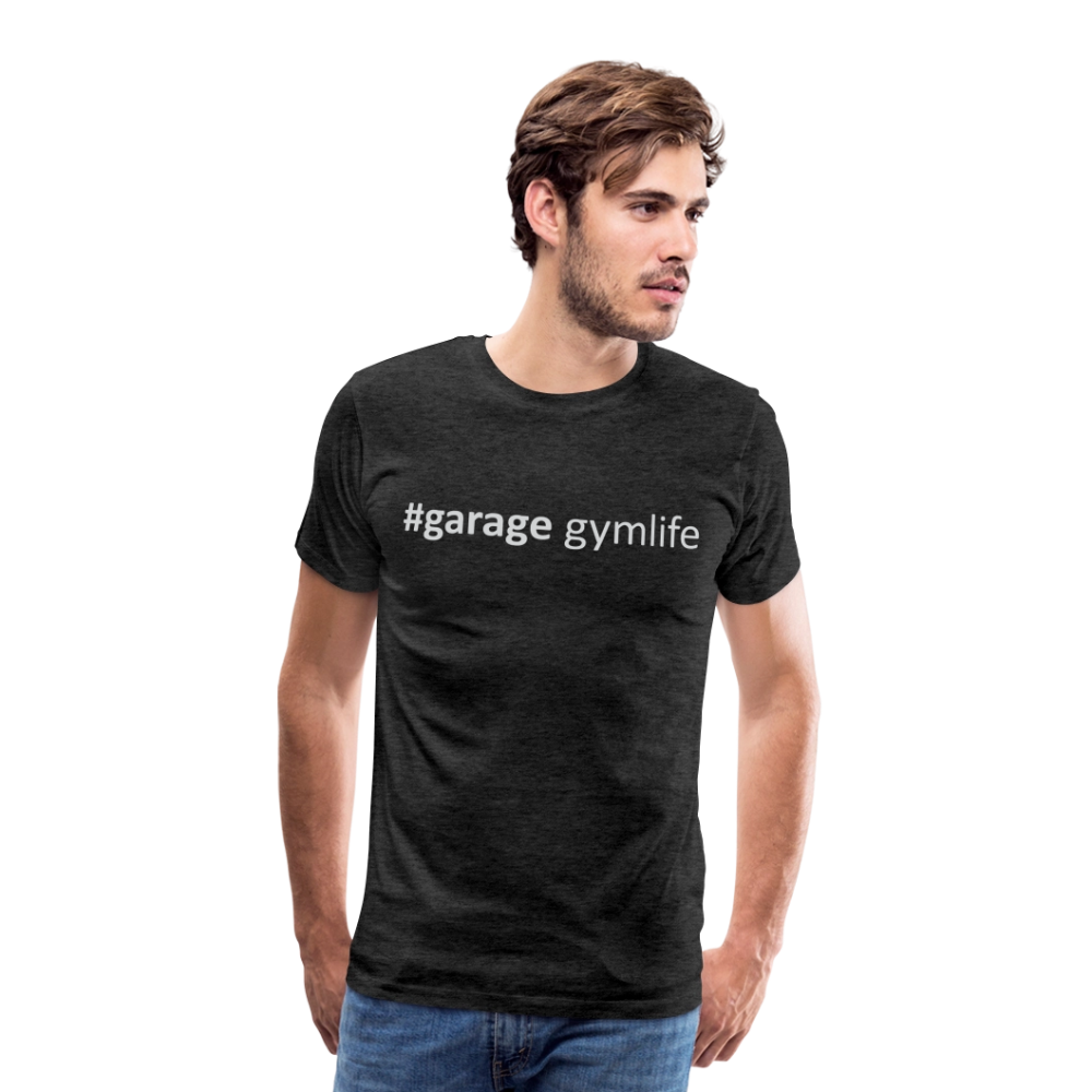 Men's #garagegymlife Premium T-Shirt - charcoal grey