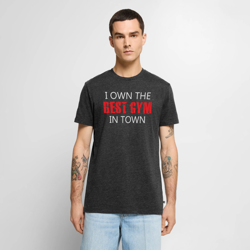 Men's Best Gym In Town Premium T-Shirt - heather anthracite