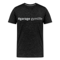 Men's #garagegymlife Premium T-Shirt - charcoal grey